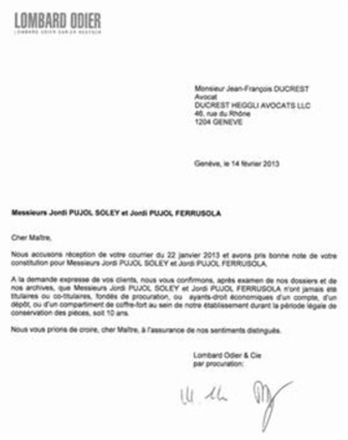 ELS CERTIFICATS 3 El banc suís Lombard Odier va emetre el 14 de febrer dos certificats, a petició d’un advocat, en què asseguren que Mas, Pujol i el seu primogènit no han tingut «mai» comptes a l’entitat. ELS CERTIFICATS 3 El banc suís Lombard Odier va emetre el 14 de febrer dos certificats, a petició d’un advocat, en què asseguren que Mas, Pujol i el seu primogènit no han tingut «mai» comptes a l’entitat.