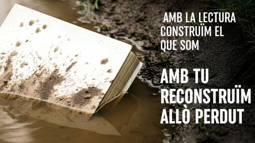 Llibres de la dana: «Amb la lectura construïm el que som. Amb tu reconstruïm allò perdut»