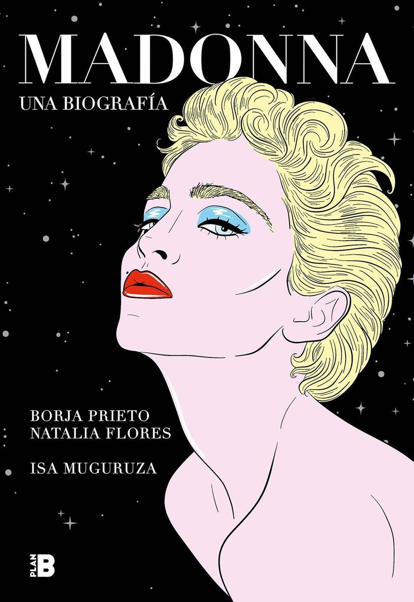 Madonna, una biografía, de Borja Prieto y Natalia Flores y con ilustraciones de Isa Muguruza (19,90 euros)