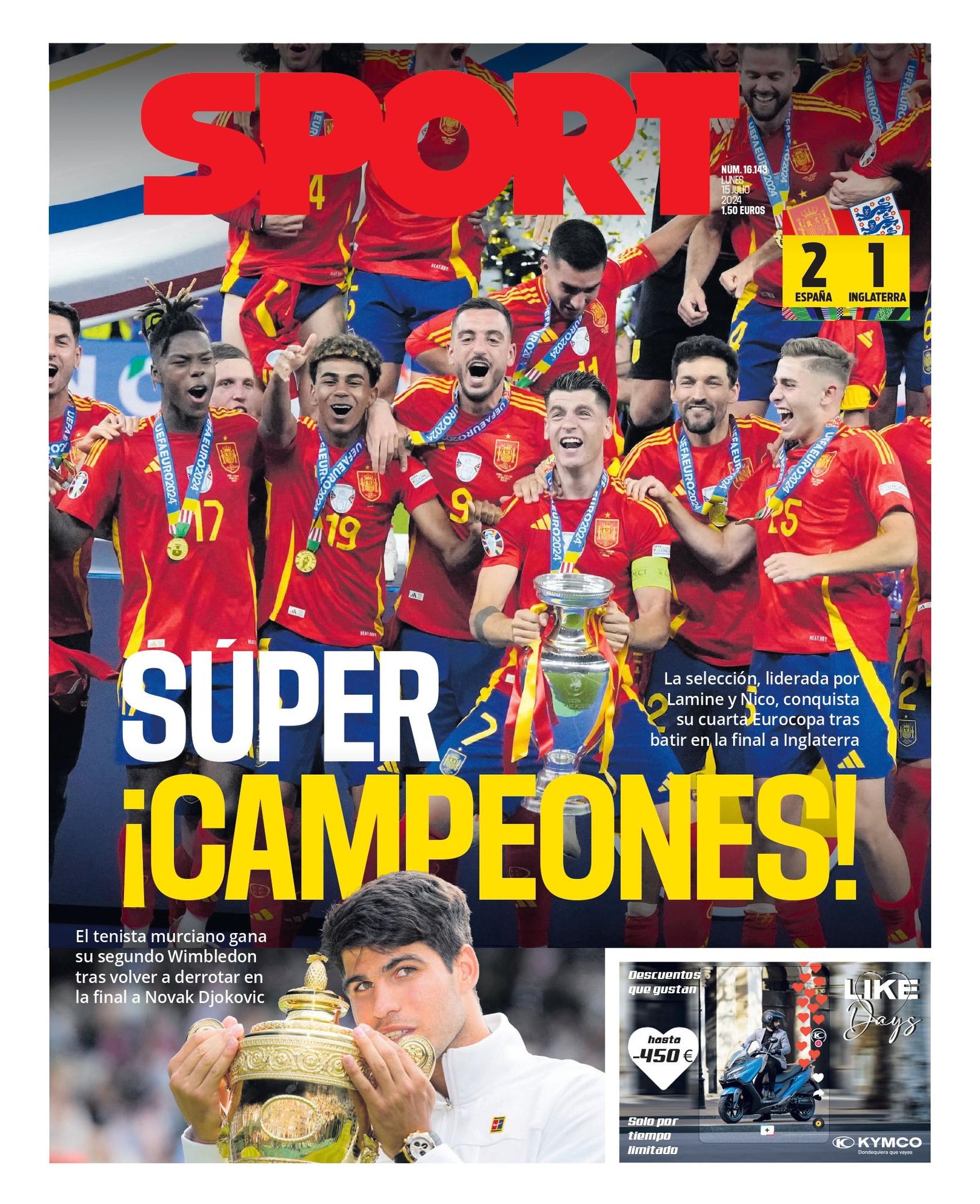 &quot;SÚPER ¡CAMPEONES!&quot; Es el titular de la portada SPORT de hoy lunes 15 de julio para celebrar la Eurocopa de España y el segundo Wimbledon consecutivo de Alcaraz