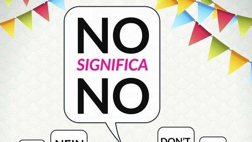 Idea originaria del cartel, la versión final irá sin guirnaldas con el eslogan &quot;No es no&quot;, y con el teléfono 010, de la polícia local y nacional