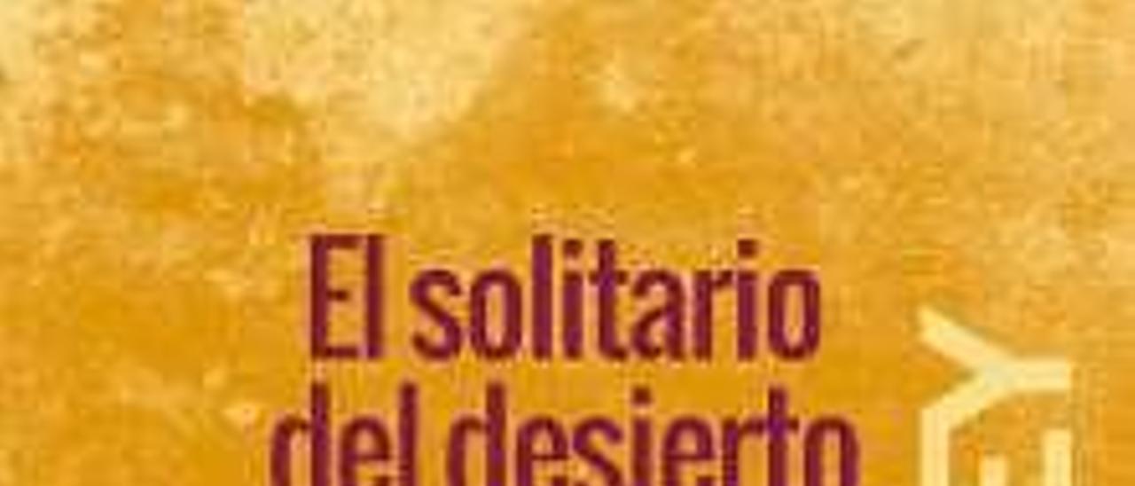 El solitario del desierto - Edward Abbey - Ed. Capitan Swing, 326 págs.