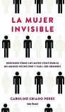 CAROLINE CRIADO PÉREZ. La mujer invisible. Seix Barral, 527 páginas, 22,50 €.