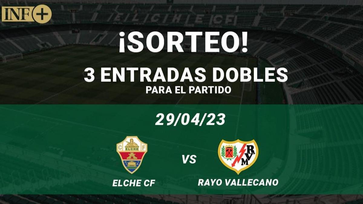 Sorteo entradas partido Elche CF - Rayo Vallecano