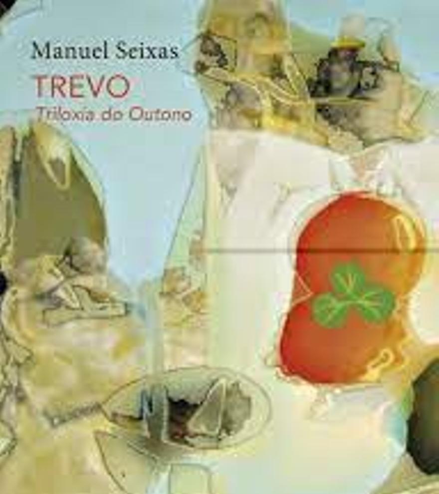 &quot;Trevo. Triloxía de outono&quot;, de Manuel Seixas.