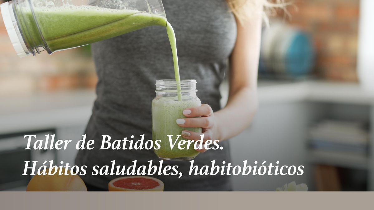 El Ayuntamiento organiza un Taller de Batidos Verdes. Hábitos Saludables, Habitobióticos