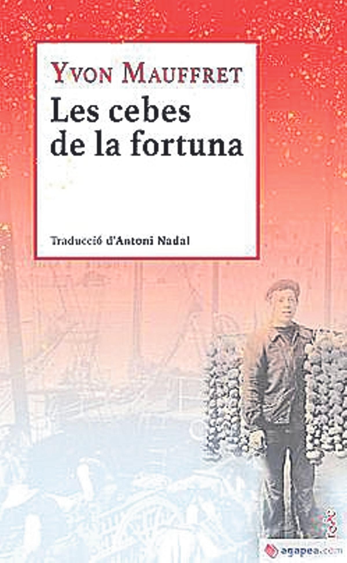 Les cebes de la fortuna, Yvon Mauffret. Documenta. 15 euros.
