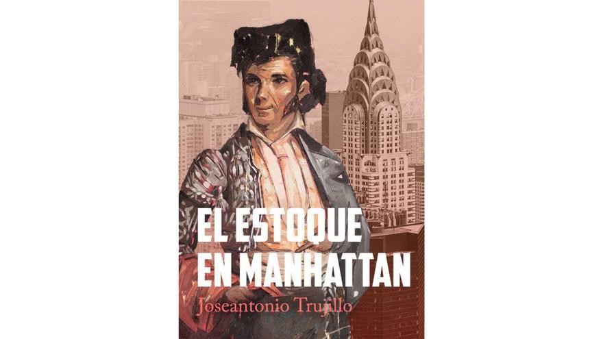 &#039;El Estoque en Manhattan&#039;, del médico y escritor José Antonio Trujillo Ruiz, se presenta el martes