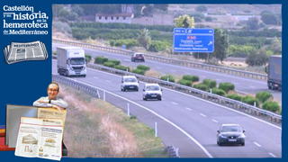 La autopista, símbolo y palanca del progreso económico en Castellón