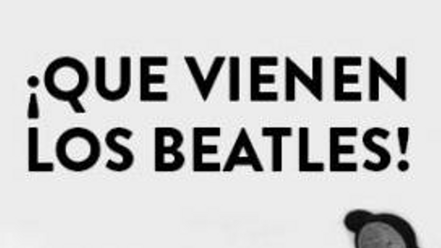 ¡Que vienen Los Beatles!