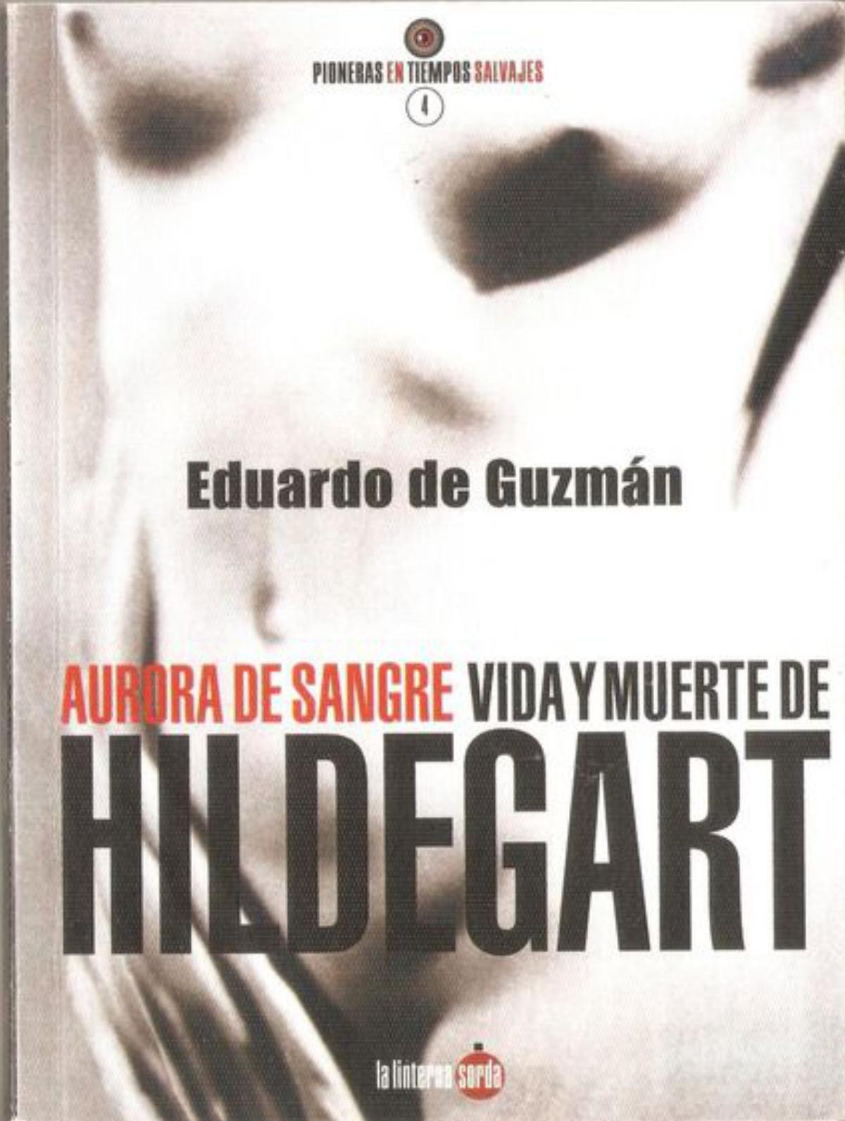 «Vida y muerte de Hildegart», de Eduardo de Guzmán.