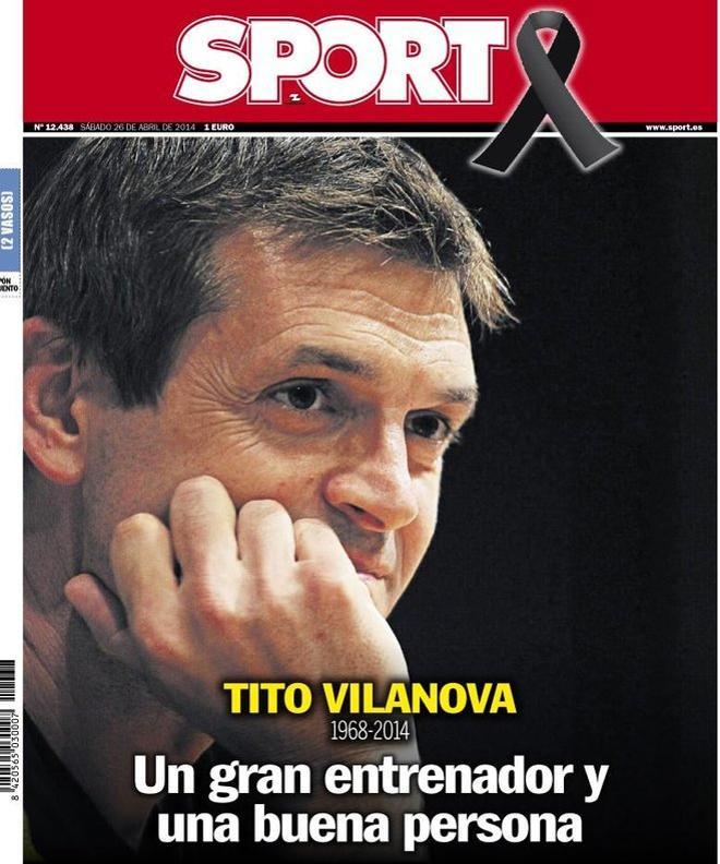 2014 - El 25 de abril de 2014, SPORT lamenta la muerte del ex entrenador del Barcelona, Tito Vilanova