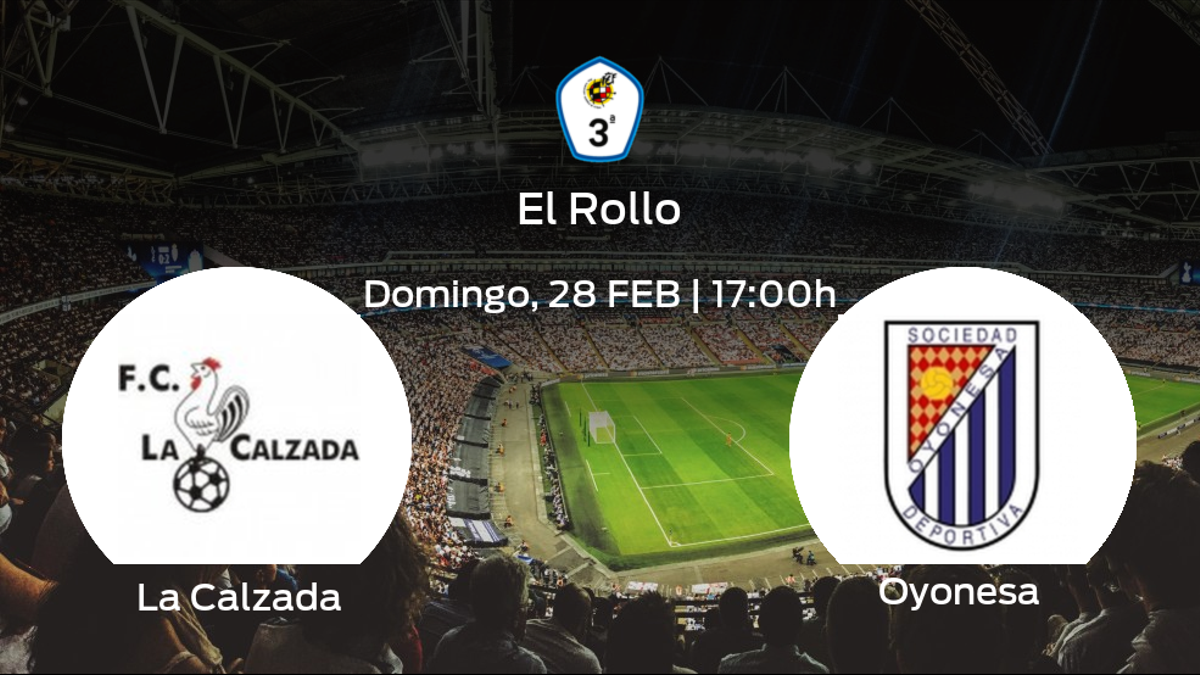 Previa del encuentro de la jornada 18: La Calzada - Oyonesa