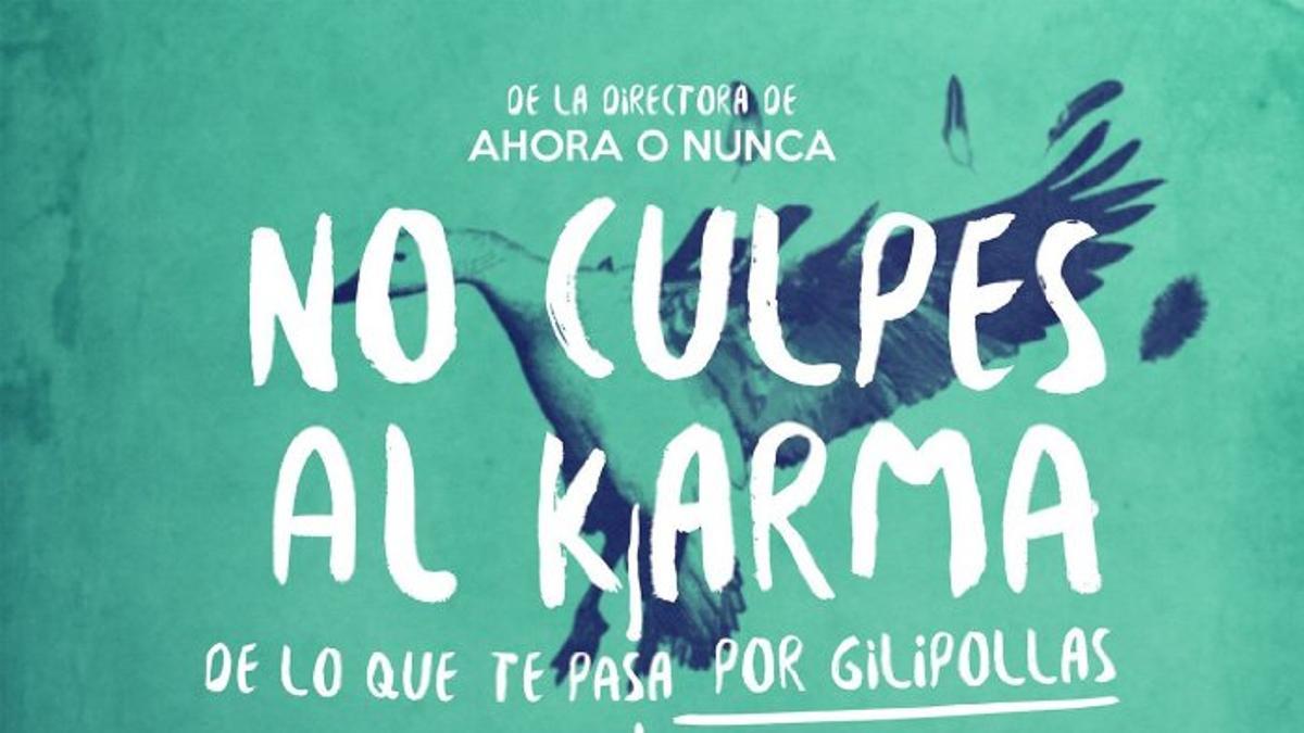 No culpes al karma de lo que te pasa por gilipollas