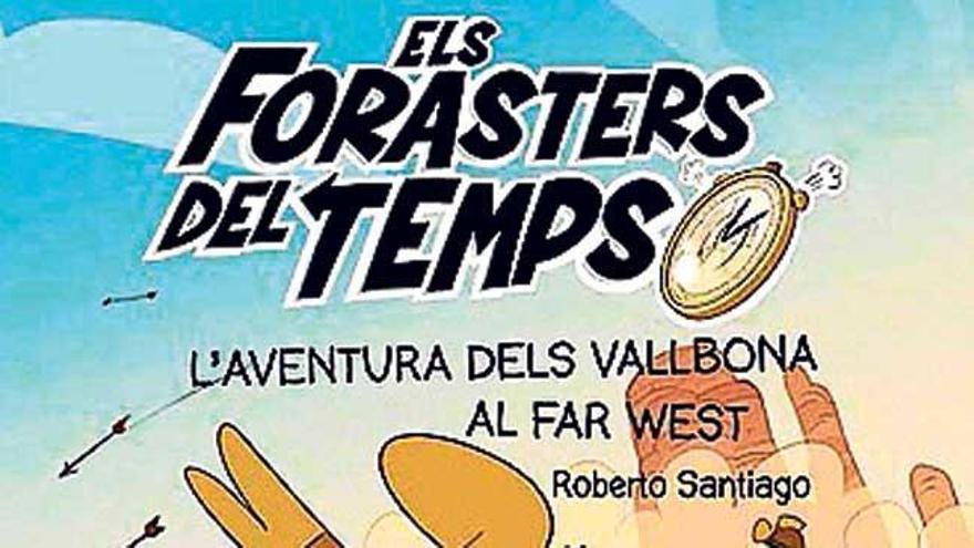 L&#039;aventura dels Vallbona al Far West, de Roberto Santiago