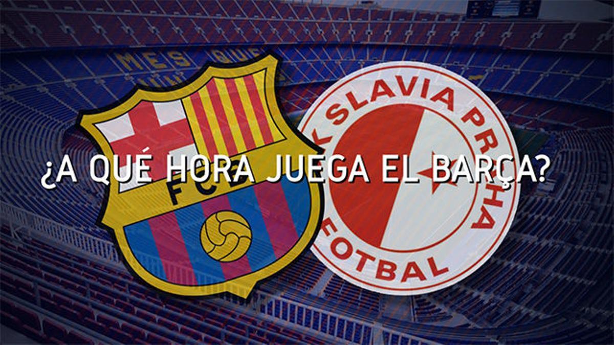 ¿A qué hora se va a ver el FC Barcelona - Slavia de Praga?