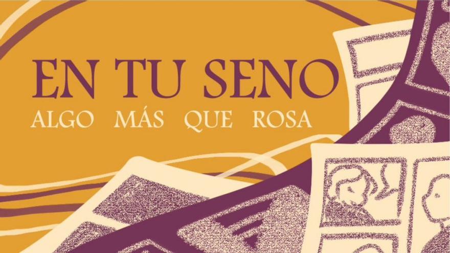 &#039;En tu seno, algo más que rosa&#039;, pretende concienciar sobre el cáncer de mama.