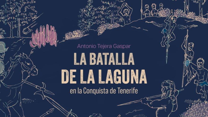 La Batalla de La Laguna en la conquista de Tenerife