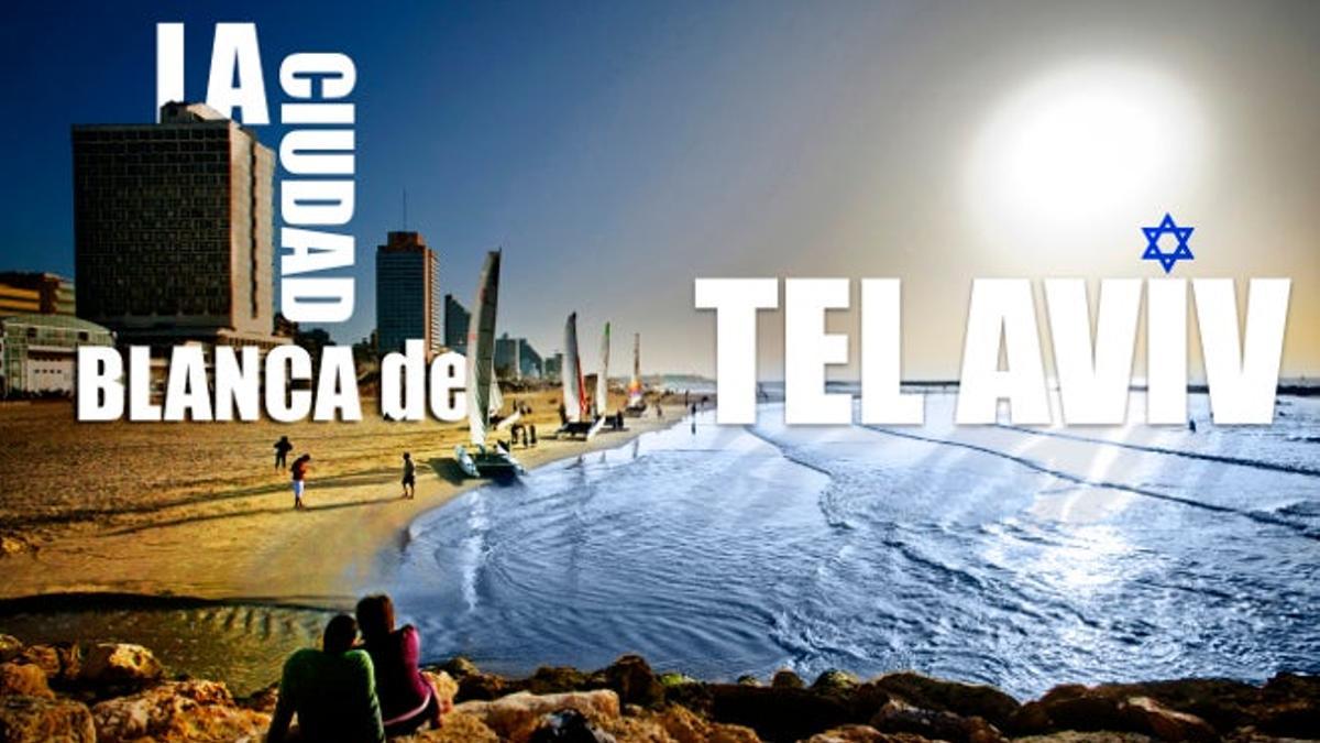 La Ciudad Blanca de Tel Aviv