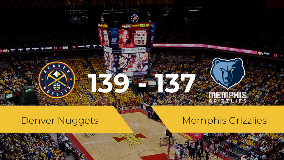 Triunfo de Denver Nuggets ante Memphis Grizzlies por 139-137