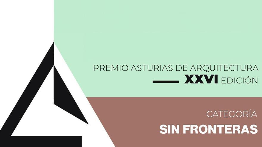 XXVI Premios “Asturias” de Arquitectura: Categoría &quot;Sin fronteras&quot;