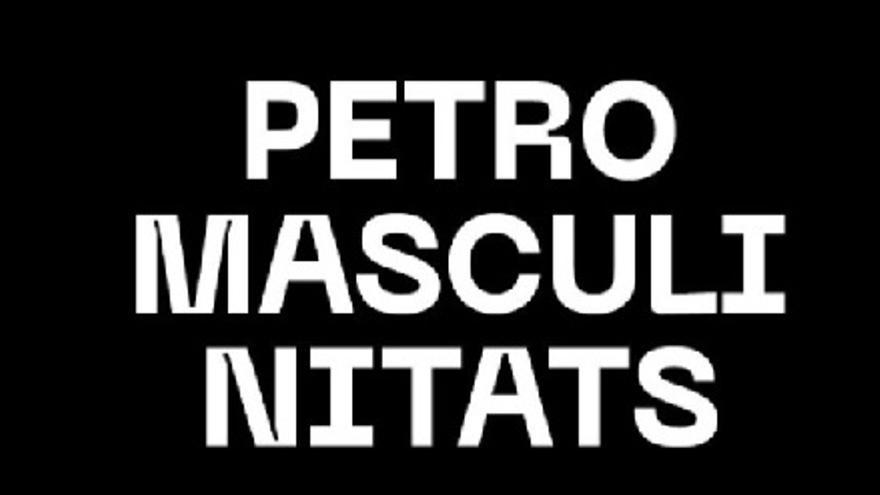 Petromasculinitats