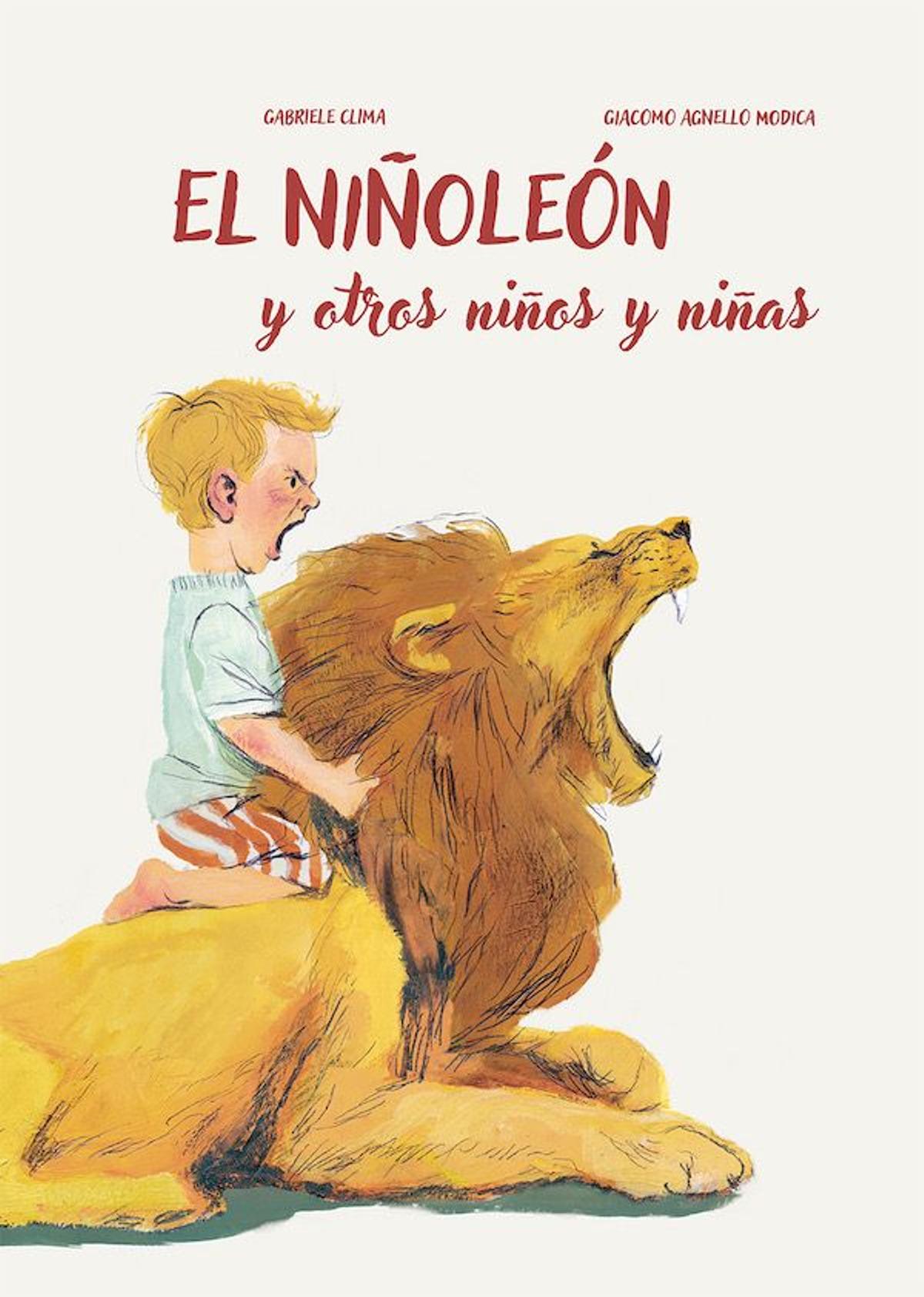 El niñoleón y otros niños y niñas, de Gabriele Clim, ilustrado por Giacomo Agnello Modica (Picarona).