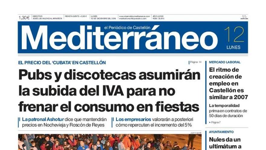 Hoy en Mediterráneo: Pubs y discotecas asumirán la subida del IVA para no frenar el consumo en las fiestas de navidad.