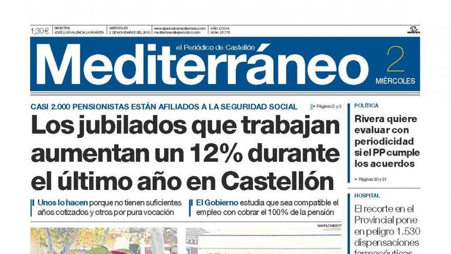 Los jubilados que trabajan aumentan un 12% durante el último año en Castellón, en la portada de Mediterráneo