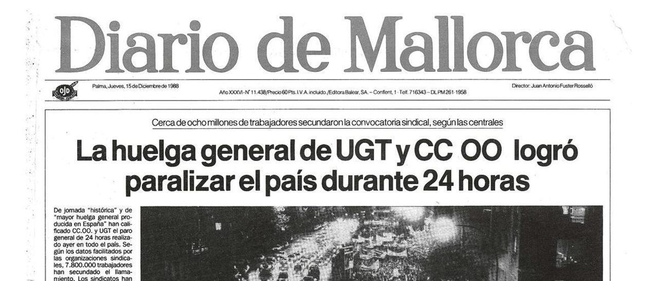 Diario de Mallorca del 15 de desembre de 1988: «La huelga general de UGT y CCOO logró paralizar el país durante 24 horas».