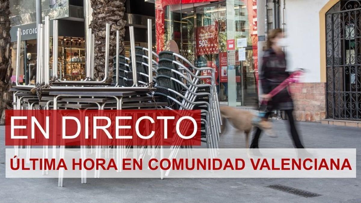 Últimas noticias sobre el coronavirus en Alicante, Valencia y Castellón, en directo