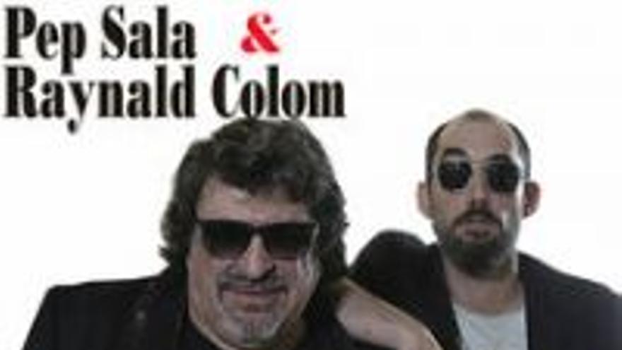 Pep Sala &amp; Raynald Colom  Sospitosos habituals