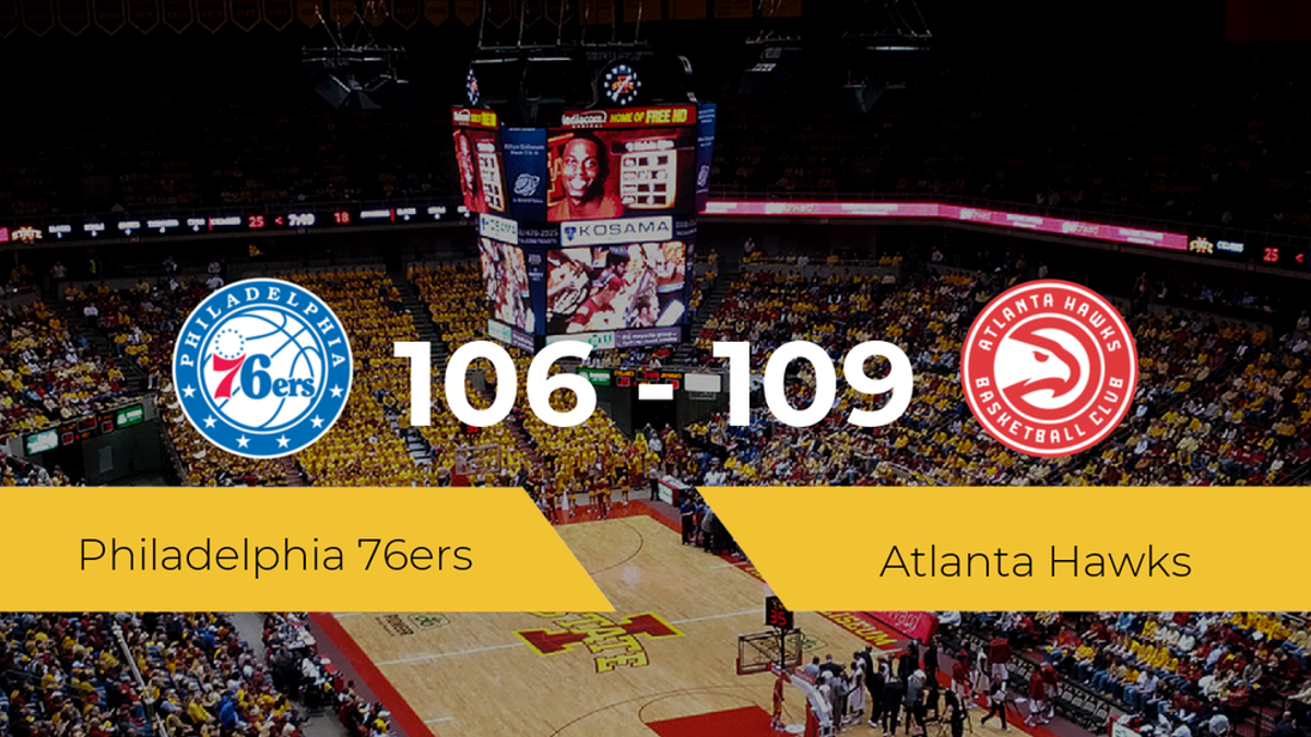 Atlanta Hawks se hace con la victoria contra Philadelphia 76ers por 106-109