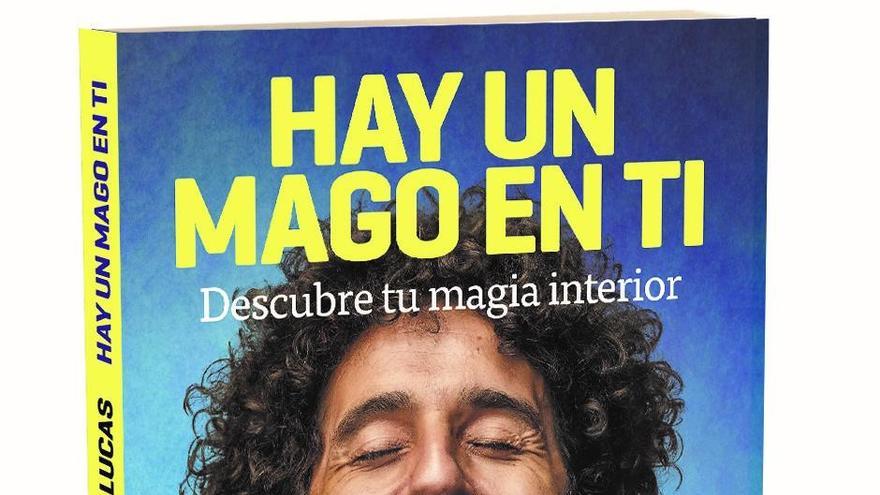 Portada del libro  &quot;Hay un mago en ti. Descubre tu magia interior&quot; del mago afincado en Zamora Miguel de Lucas.