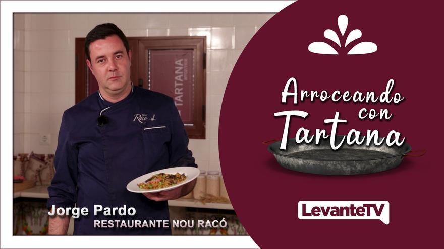 Arroceando con Tartana - Jorge Pardo del restaurante Nou Racó