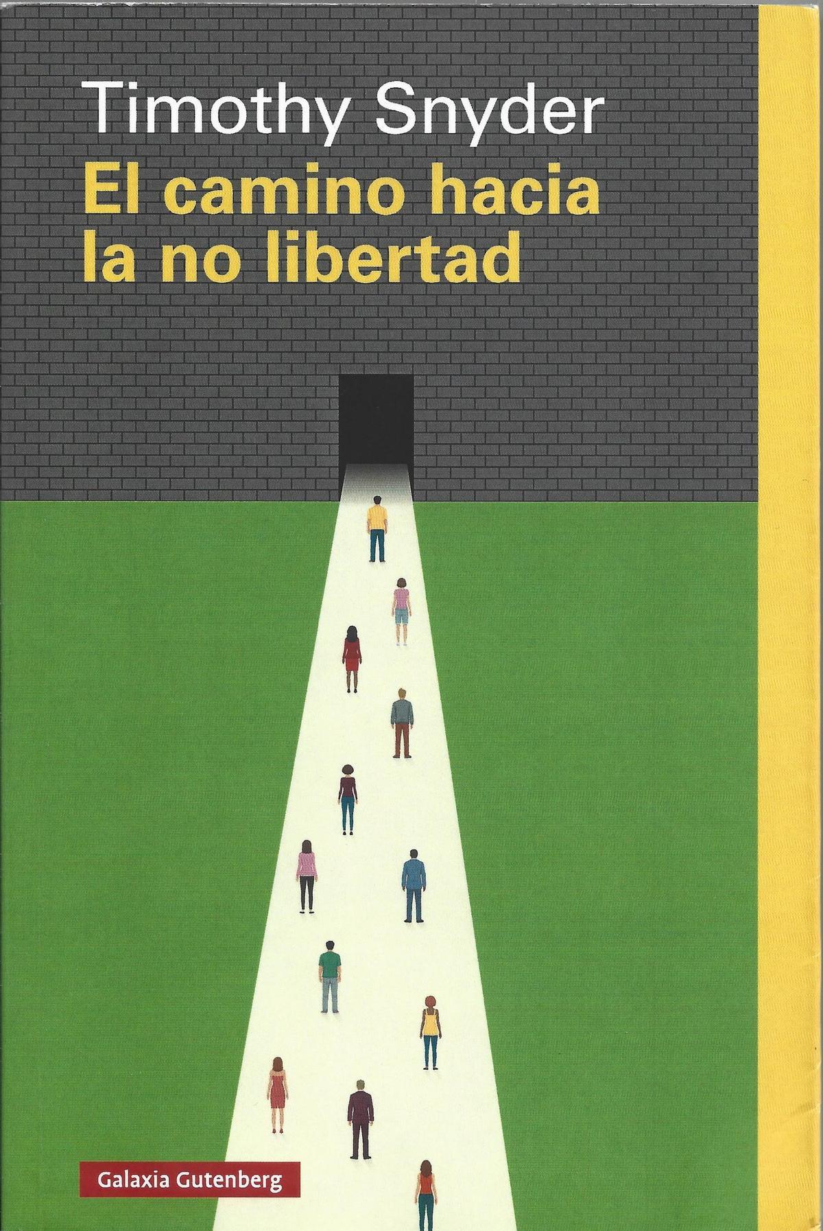 Timothy Snyder, El camino de la no libertad