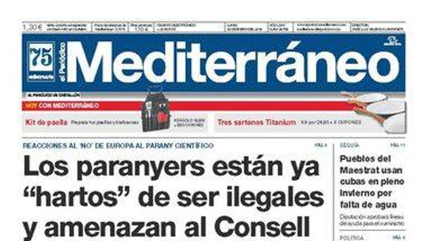 Los paranyers están ya “hartos” de ser ilegales y amenazan al Consell, hoy en la portada de El periódico Mediterráneo