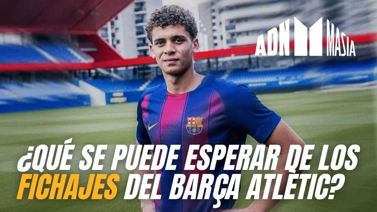 ADN Masia 2x18: ¿Qué se puede esperar de los fichajes del Barça Atlètic?