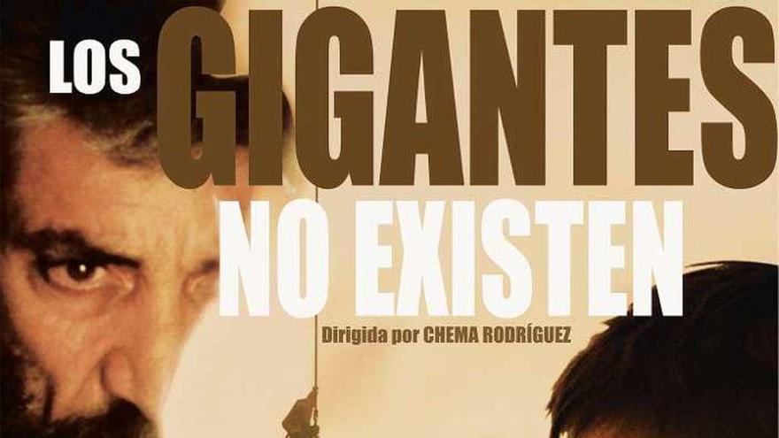 El cartel de la película &quot;Los gigantes no existen&quot;.