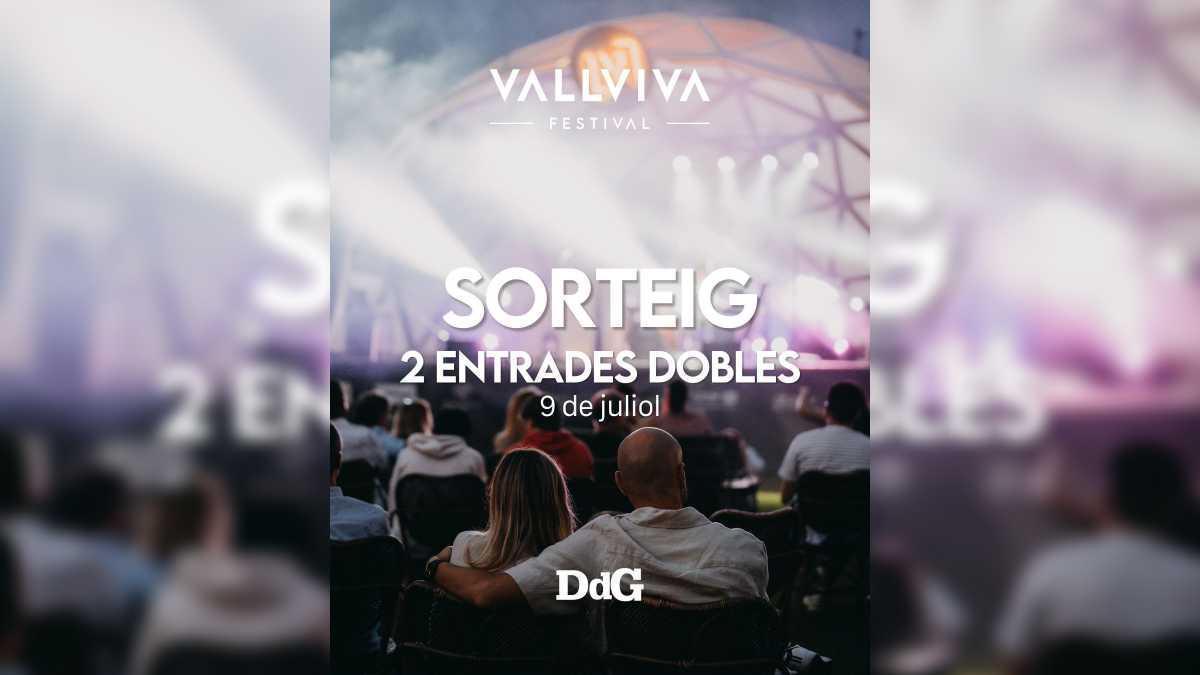 Participa al sorteig i guanya una entrada doble per anar al Vallviva Festival el 9 de juliol.