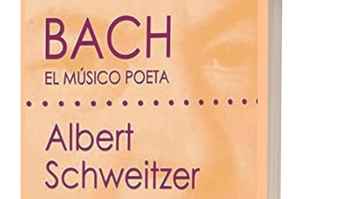 Portada del libro 'BACH el músico poeta', de Albert Schweitzer