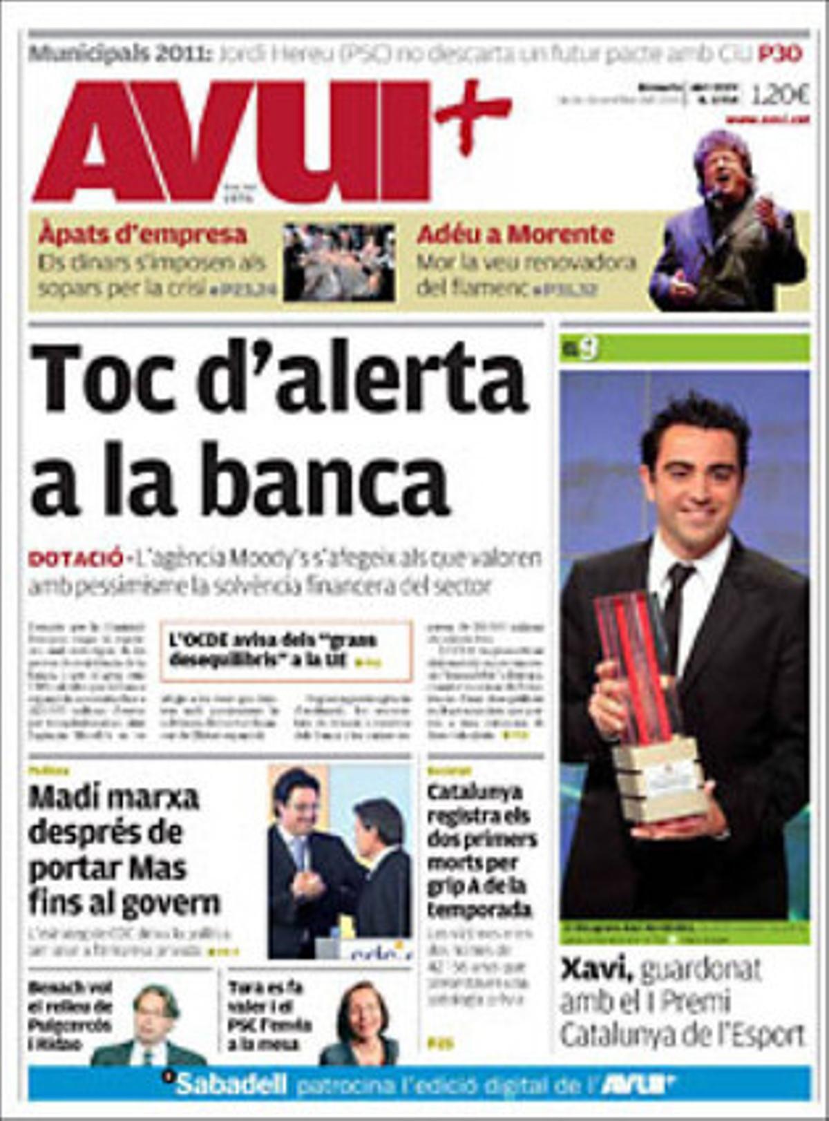 ’Avui’ destaca a dins que la negociació per la mesa del Parlament obre una pugna entre el PP, ICV i ERC, i que la UE obvia els incidents d’Aaiun i firma un acord comercial amb el Marroc, i que el CGPJ demana una multa de 300 euros als magistrats María Sanahuja i Santiago Vidal per criticar el seu col·lega Juli Solaz per la seva lenta instrucció del ’cas Palau’.