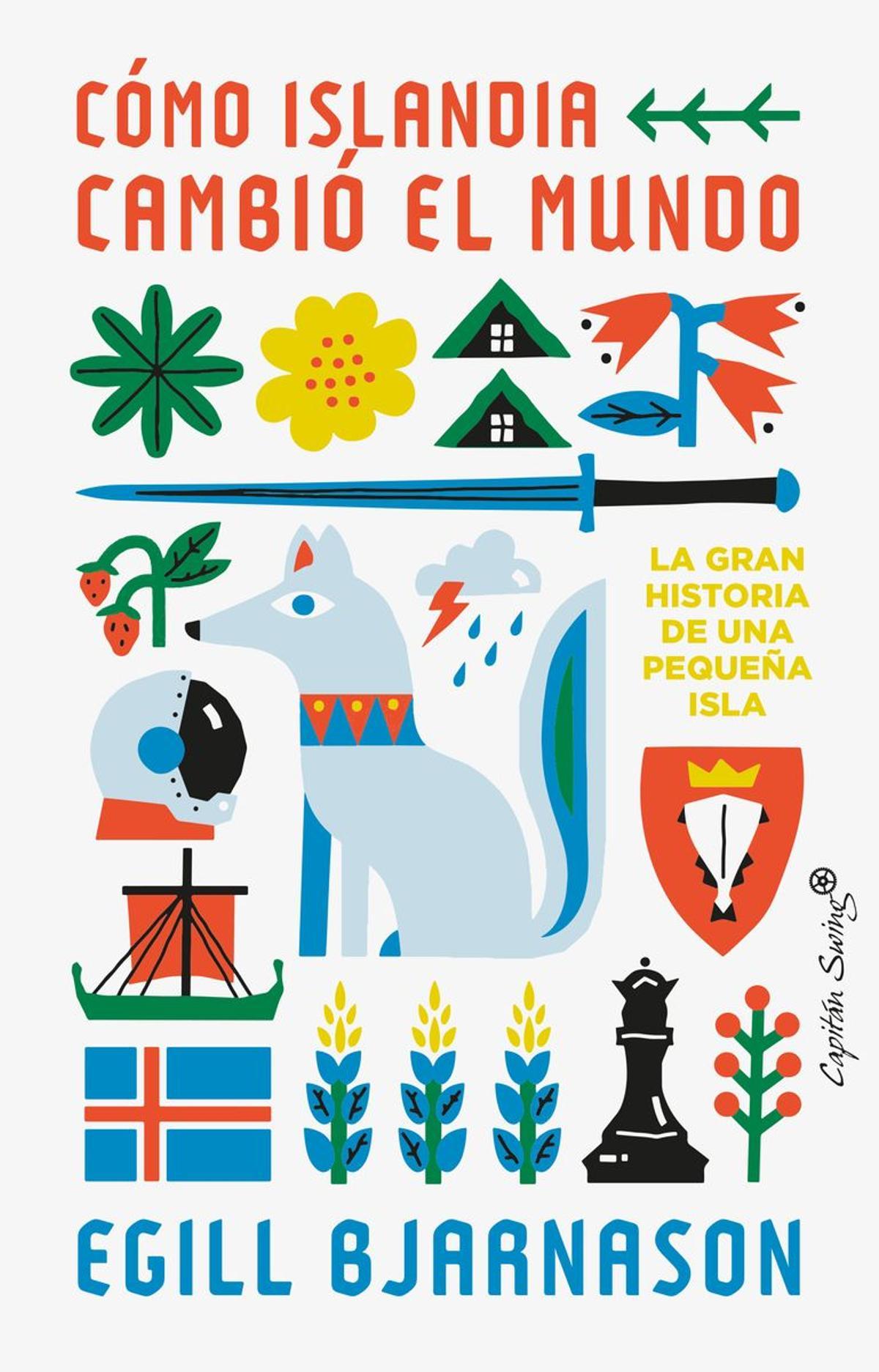 Portada del libro 'Cómo Islandia cambió el mundo' de Egill Bjarnason.