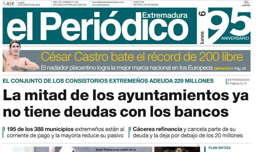 Esta es la portada de EL PERIÓDICO EXTREMADURA correspondiente al día 6 de agosto del 2018