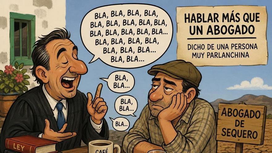 Hablar más que un abogado de sequero