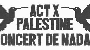ACT X PALESTINE CONCERT DE NADAL