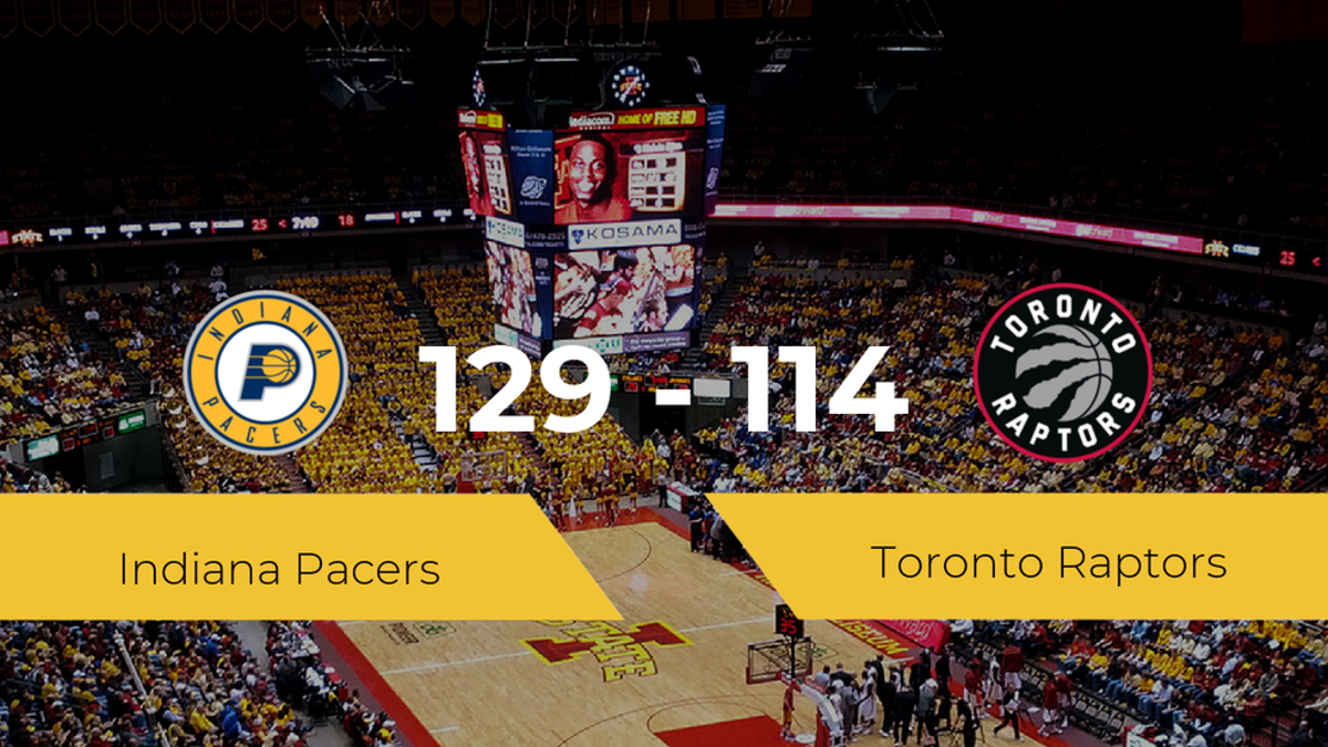 Indiana Pacers logra la victoria frente a Toronto Raptors por 129-114