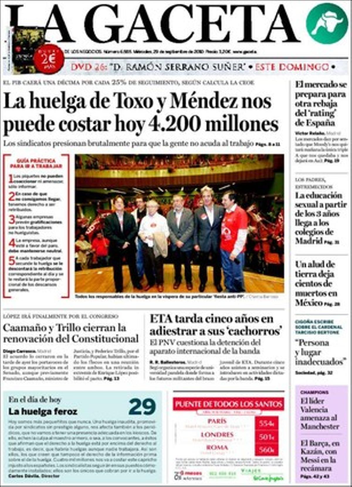 ’La Gaceta’ destaca, a més de la vaga del 29-S i de la renovació del Tribunal Constitucional, que ETA triga cinc anys a ensinistrar als seus ’cadells’ i que el mercat es prepara per a una altra rebaixa del ràting d’Espanya.