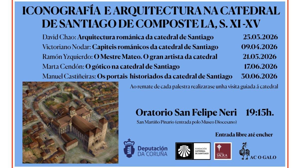 Póster do ciclo " "Iconografía e Arquitectura na Catedral de Santiago de Compostela, s. XI-XV".q"