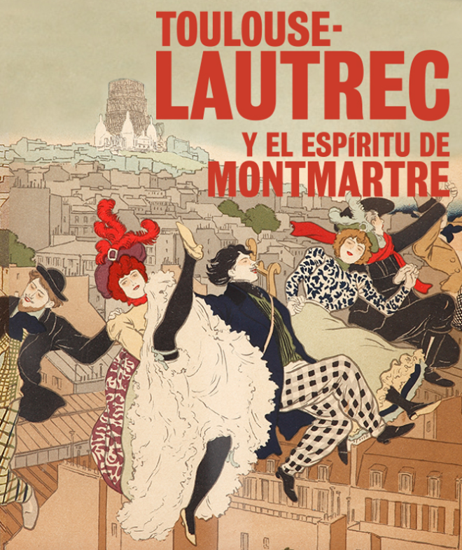 “Toulouse-Lautrec y el espíritu de Montmartre”